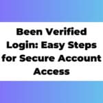 Been Verified Login: Easy Steps for Secure Account Access